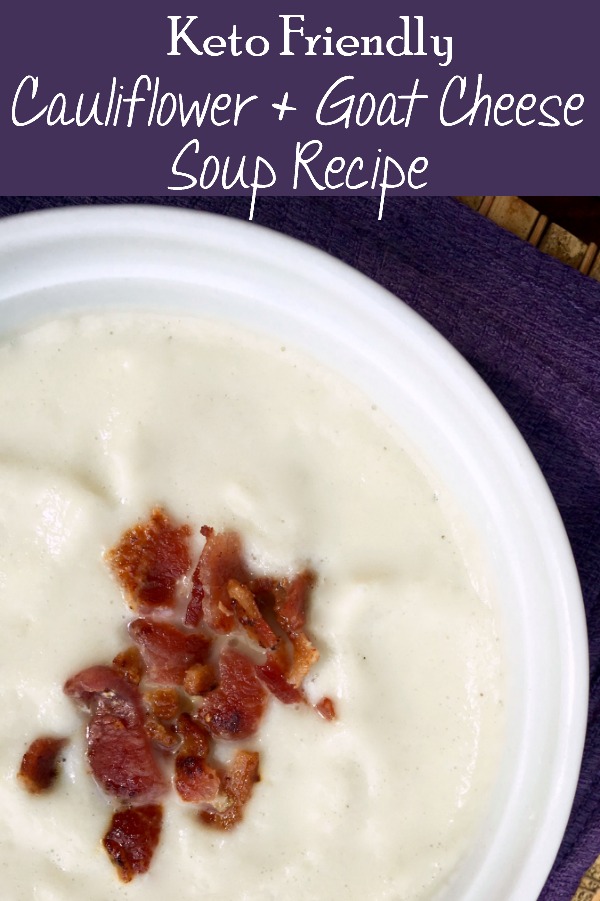 Low carb Cauliflower and Goat Cheese soup recipe is delicious hot or cold. It's so simple to make, and can be on the table in less than 30 minutes. It's dirty Paleo and Keto friendly, too. | dinner recipe | 30 minute meal | vegetarian | chilled soup | hot soup | warm | ketogenic 
